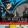 [Dennis O'Neil] The DC Comics Guide to Writing Comics [ENG-RUS]